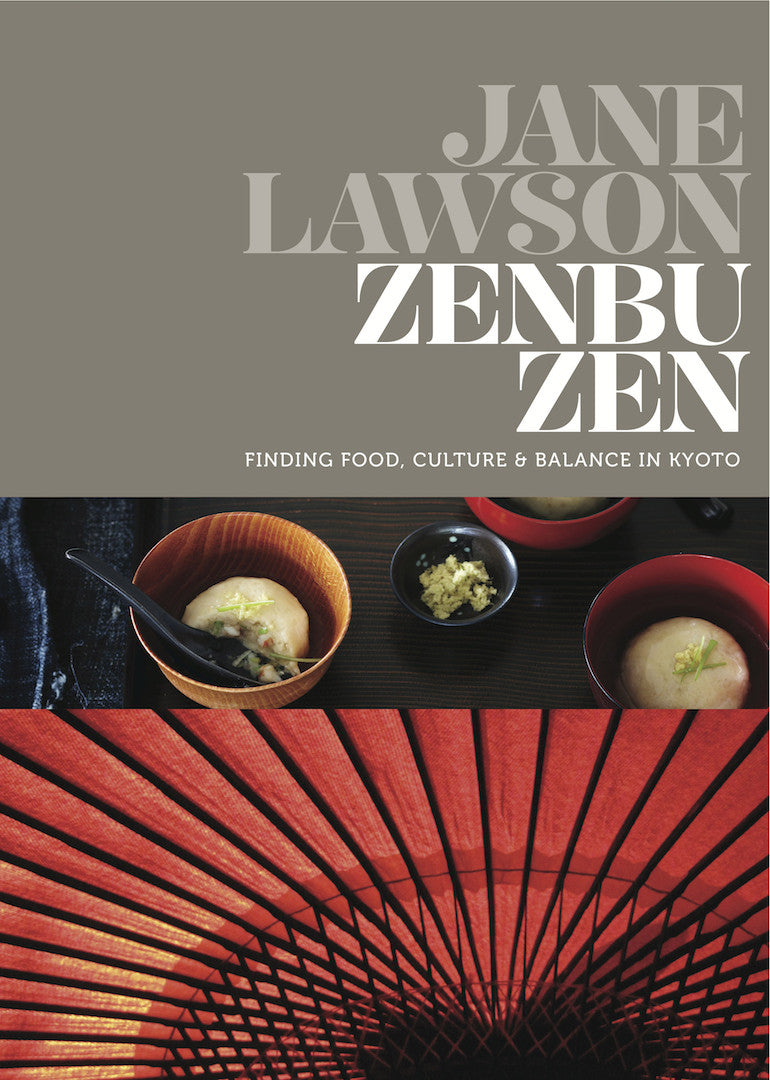 Zenbu Zen - Finding Food, Culture & Balance in Kyoto